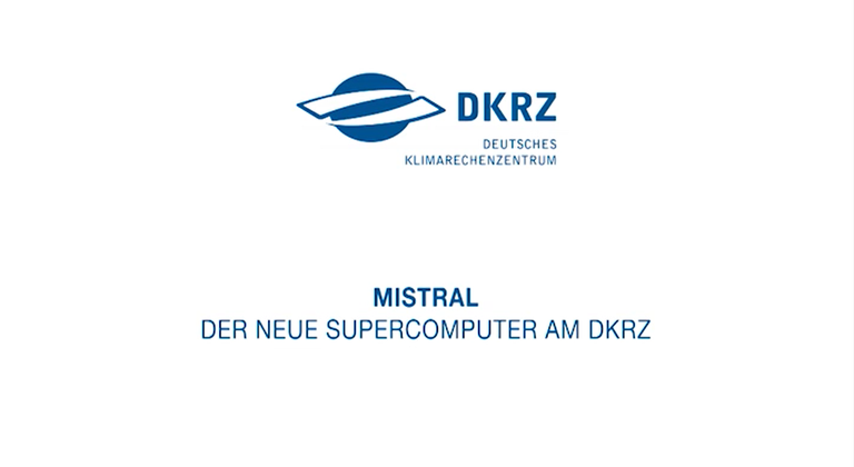Video: "Mistral - der neue Supercomputer am DKRZ" (2015)